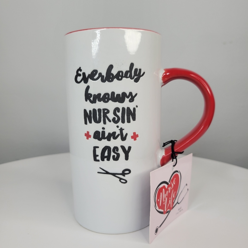 "Everbody Knows Nursin' Ain't Easy" Tall Mug - Red and White - New With Tags